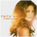 Faith Hill - Fireflies